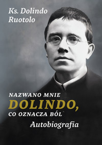 Nazwano mnie Dolindo, co oznacza ból - Ks. Dolindo Ruotolo - ebook