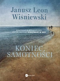 Koniec samotności - Wiśniewski Janusz Leon - książka