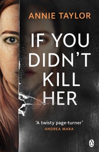 If You Didn’t Kill Her - Taylor Annie - książka