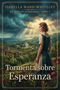 Tormenta sobre Esperanza - Isabella Ward-Whiteley - ebook