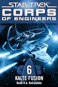 Star Trek - Corps of Engineers 06: Kalte Fusion - Keith R. A. DeCandido - ebook