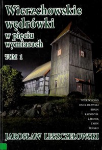 Wierzchowskie wędrówki w pięciu wymiarach. Tom 1 - Jarosław Leszczełowski - ebook