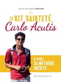 Le Kit sainteté de Carlo Acutis - Marie Maillard - ebook