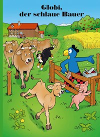 Globi, der schlaue Bauer - Jürg Lendenmann - ebook