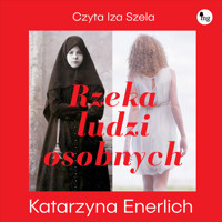 Rzeka ludzi osobnych - Katarzyna Enerlich - ebook + audiobook + książka