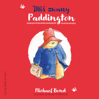 Miś zwany Paddington - Michael Bond - audiobook