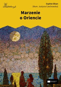 Marzenie o Oriencie - Elkan Sophie - audiobook