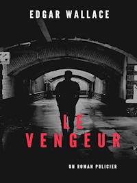 Le Vengeur - Edgar Wallace - ebook