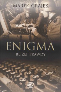 Enigma. Bliżej prawdy - Grajek Marek - ebook