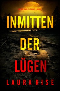 Inmitten der Lügen (Ein Tori-Spark-FBI-Thriller – Band 5) - Laura Rise - ebook