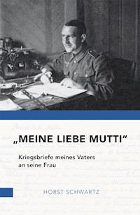 "Meine liebe Mutti" - Horst Schwartz - ebook