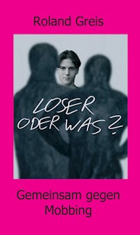 Loser oder was? - Roland Greis - ebook