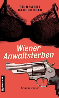 Wiener Anwaltsterben - Reinhardt Badegruber - ebook