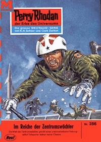 Perry Rhodan 256: Im Reiche der Zentrumswächter - Clark Darlton - ebook