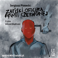 Zapiski Oficera Armii Czerwonej - Sergiusz Piasecki - ebook + audiobook + książka