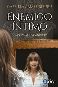 Enemigo íntimo - Gabriela Arias Uriburu - ebook