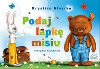 Podaj łapkę misiu - Krystian Głuszko - książka
