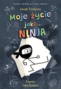 Moje życie jako.. Ninja - Tashjian Janet - książka