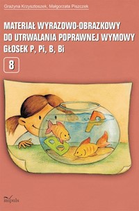 Materiał wyrazowo-obrazkowy do utrwalenia poprawnej wymowy p, pi,b, bi - Krzysztoszek Grażyna, Piszczek Małgorzata - książka