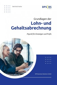 Grundlagen der Lohn- und Gehaltsabrechnung - Berthold Hanke - ebook