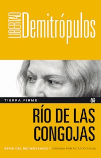 Río de las congojas - Libertad Demitrópulos - ebook