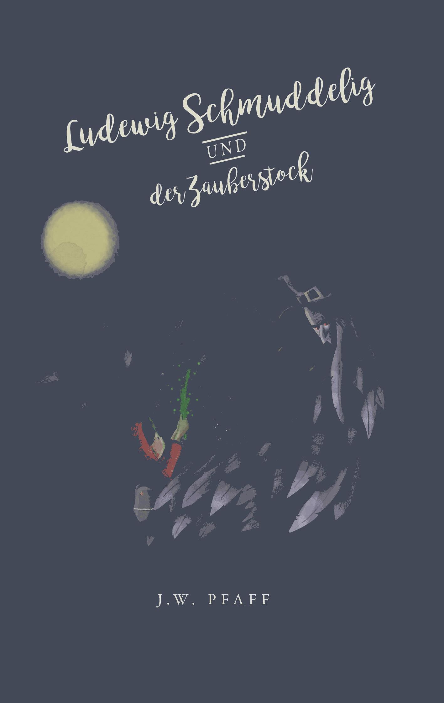 Ludewig Schmuddelig und der Zauberstock