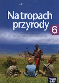 Na tropach przyrody 6 Podręcznik - Braun Marcin, Grajkowski Wojciech, Więckowski Marek - książka