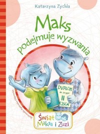 Maks podejmuje wyzwania - Katarzyna Zychla, Agnieszka Filipowska (ilustr.) - książka