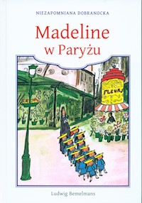 Madeline w Paryżu - Bemelmans Ludwig - książka
