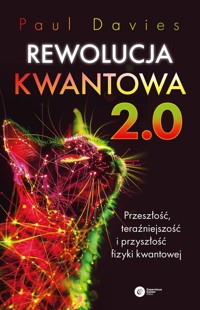 Rewolucja kwantowa 2.0 - Paul Davies - książka