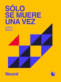 Sólo se muere una vez - Leticia Bianca - ebook