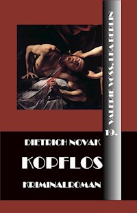 Kopflos - Dietrich Novak - ebook