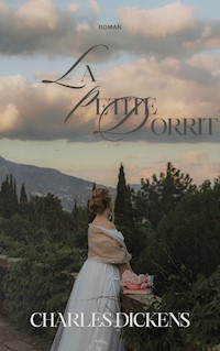 La Petite Dorrit - Charles Dickens - ebook