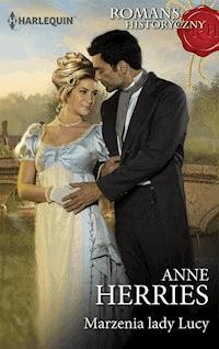 Marzenia lady Lucy - Herries Anne - ebook