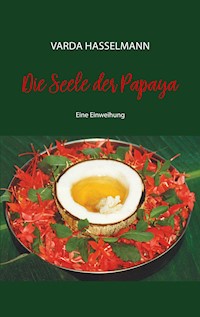 Die Seele der Papaya - Varda Hasselmann - ebook