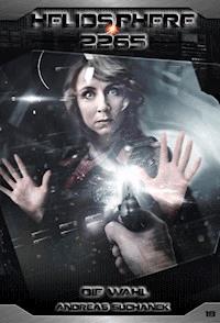 Heliosphere 2265 - Band 18: Die Wahl (Science Fiction) - Suchanek Andreas - ebook