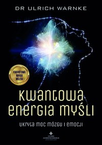 Kwantowa energia myśli - Ulrich Warnke - ebook + książka