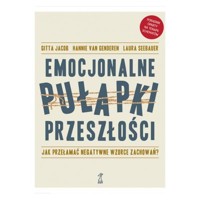Emocjonalne pułapki przeszłości - Jacob Gitta, van Genderen Hannie, Seebauer Laura - książka