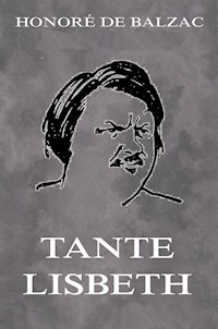 Tante Lisbeth - Honore De Balzac - ebook