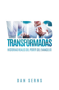 Vidas transformadas - Dan Serns - ebook