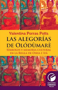 Las alegorías de Olodumares - Valentina Porras - ebook