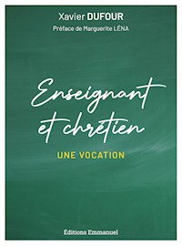 Enseignant et chrétien - Xavier Dufour - ebook