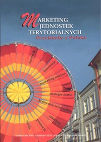 Marketing jednostek terytorialnych. Przykłady z Polski - - książka