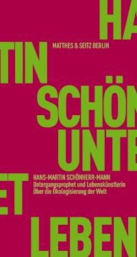 Untergangsprophet und Lebenskünstlerin - Hans-Martin Schönherr-Mann - ebook