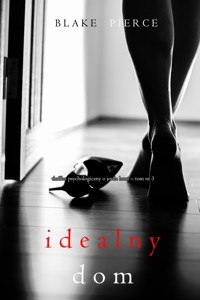 Idealny dom (Thriller psychologiczny o Jessie Hunt – Tom 3) - Blake Pierce - ebook