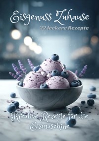 Eisgenuss Zuhause - Diana Kluge - ebook