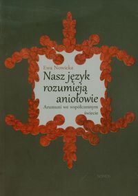 Nasz język rozumieją aniołowie - Nowicka Ewa - książka