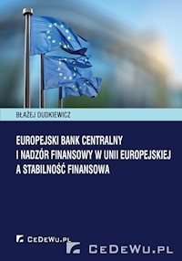 Europejski Bank Centralny i nadzór fi nansowy w Unii Europejskiej a stabilność finansowa - Dudkiewicz Błażej - książka