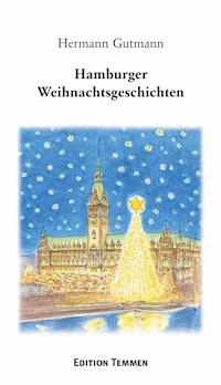 Hamburger Weihnachtsgeschichten - Hermann Gutmann - ebook