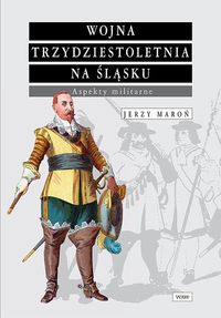 Wojna trzydziestoletnia na Śląsku - Jerzy Maroń - książka